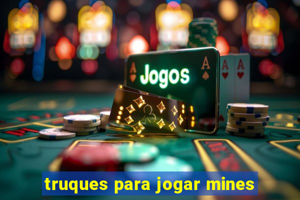 truques para jogar mines